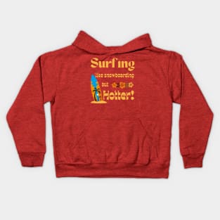 Lispe Surfing Like Snowboarding but Hotter Kids Hoodie